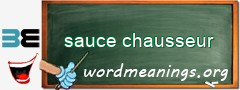 WordMeaning blackboard for sauce chausseur